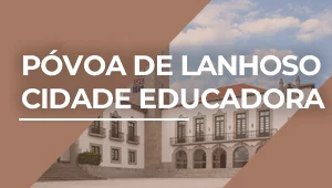 Póvoa de Lanhoso Cidade Educadora 