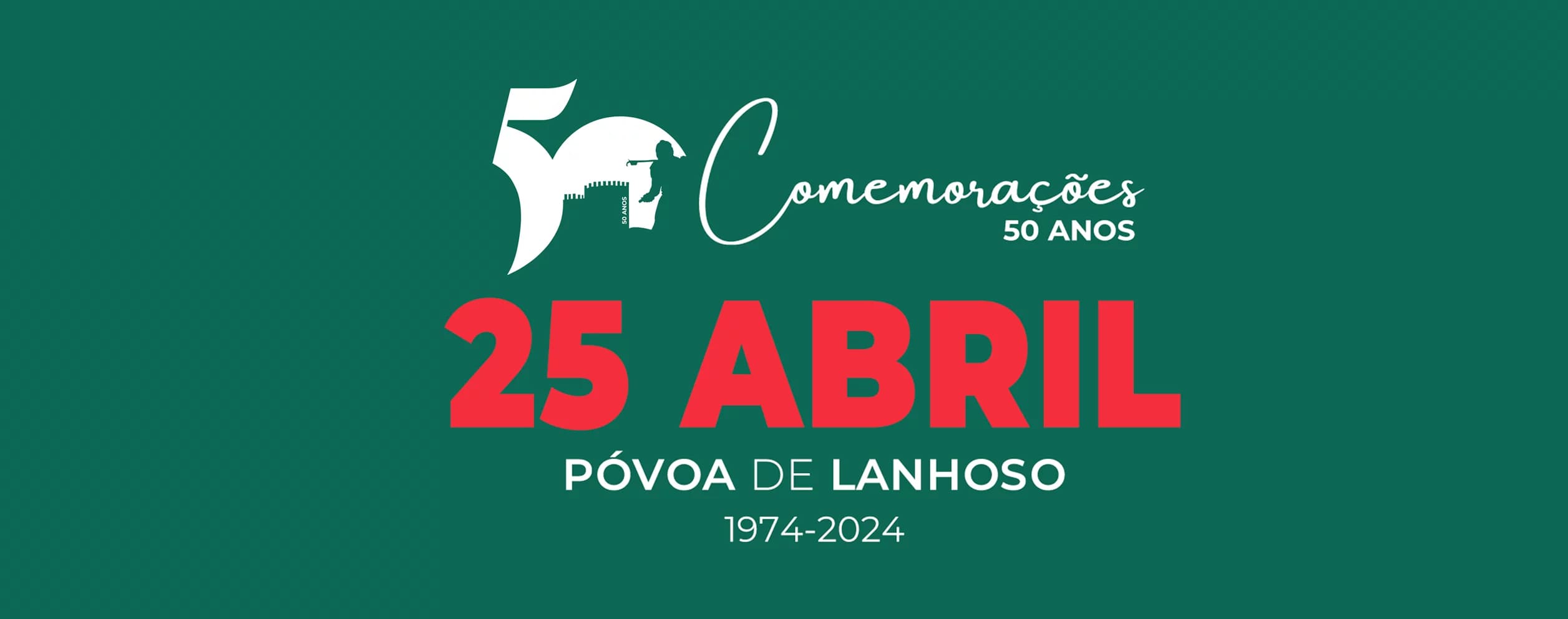 Comemorações 50 Anos – 25 Abril
